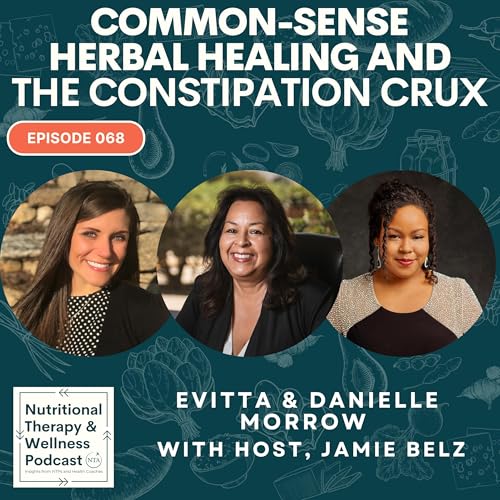 『Ep 068: Common-Sense Herbal Healing and the Constipation Crux』のカバーアート