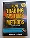 New Trading Systems and Methods (Wiley Trading)