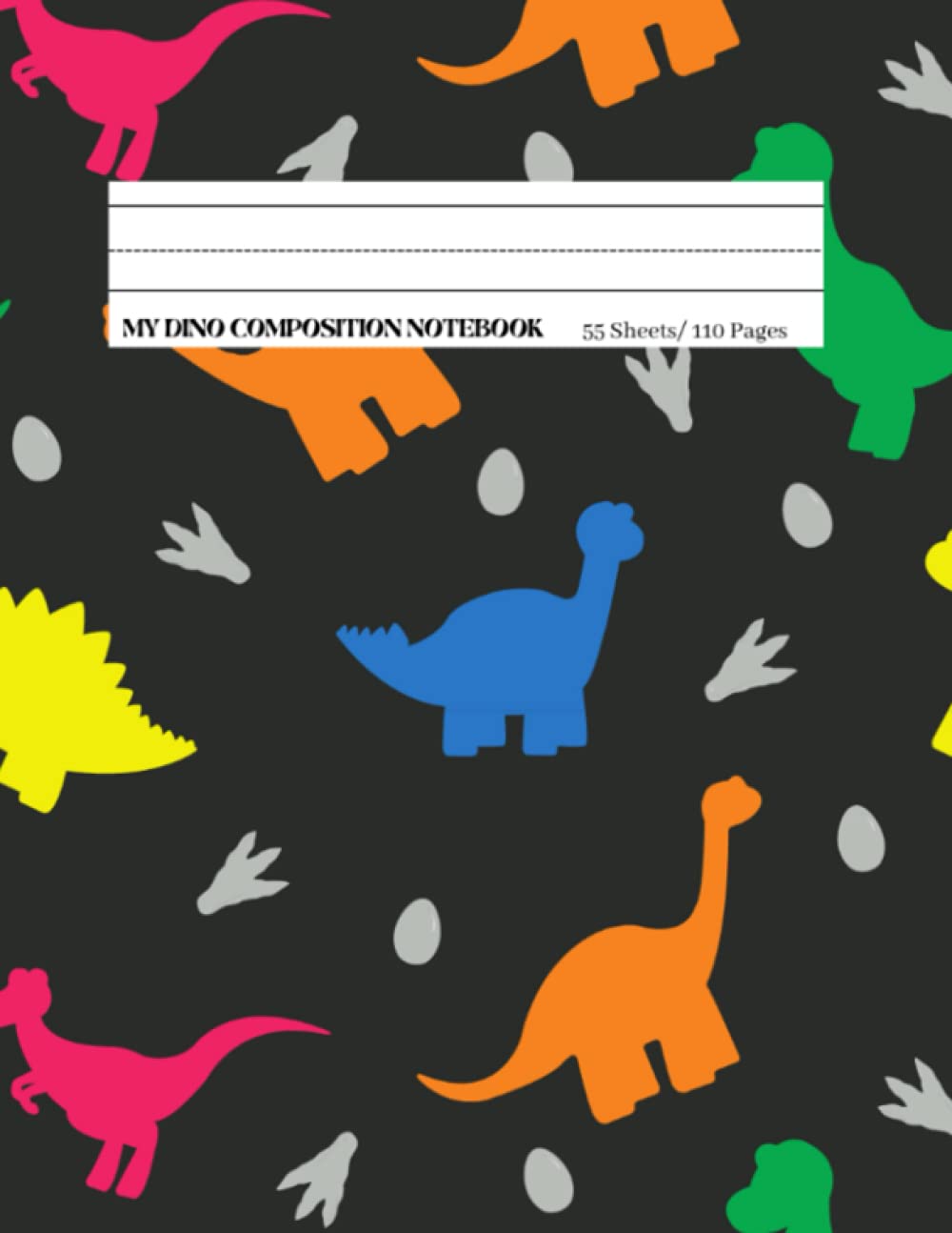 My Dinosaur Composition Notebook Journal for Kids Grade K-2: Learn to draw and write journal Dotted Midline and Picture Space: Primary Story Journal ... Exercise Writing Notebook 110 Story Pages