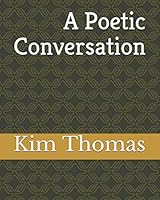 A Poetic Conversation 1656297760 Book Cover