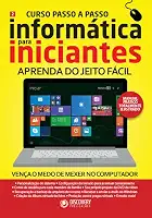 Curso Passo a Passo Informática Para Iniciantes Ed. 02 - Aprenda Do Jeito Mais Fácil