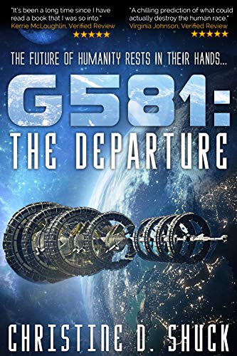Cover of G581: The Departure: a viral outbreak destroys humanity while saboteur on board spaceship threatens mission sci-fi thriller (Gliese 581g Book 1)