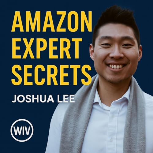 This Amazon Expert Made Millions and Reveals His Affiliate Secrets Podcast Por arte de portada