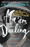 Ma’am Darling: : The hilarious, bestselling royal biography, perfect for fans of The Crown - Craig Brown 