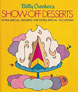 Hardcover Betty Crocker's Show Off Desserts Book