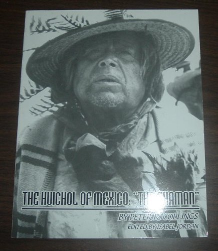 The Huichol of Mexico: "The Shaman" 0972188908 Book Cover