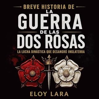 Diseño de la portada del título Breve historia de la guerra de las Dos Rosas: La lucha din&aacute;stica que desangr&oacute; I