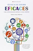 Técnicas de estudio eficaces: Para aprender más rápido y para siempre 841636530X Book Cover