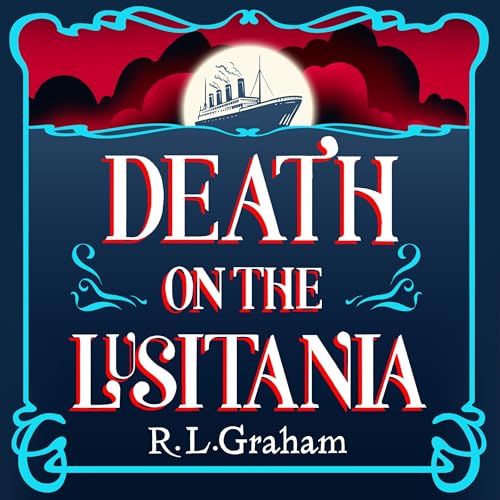 Death on the Lusitania by R. L. Graham episode artwork