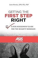 Getting the First Step Right: A Risk Assessment Guide for the Security Manager 1934904775 Book Cover