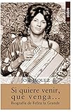 Si quiere venir, que venga (Spanish Edition)