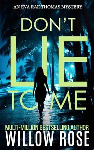 DON'T LIE TO ME (Eva Rae Thomas FBI Mystery Book 1)