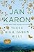 These High, Green Hills (Mitford Book 3)