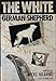 The White German Shepherd