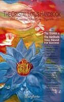 The Crystal Lotus Handbook: An Essential Guide to Crystals 0978468309 Book Cover