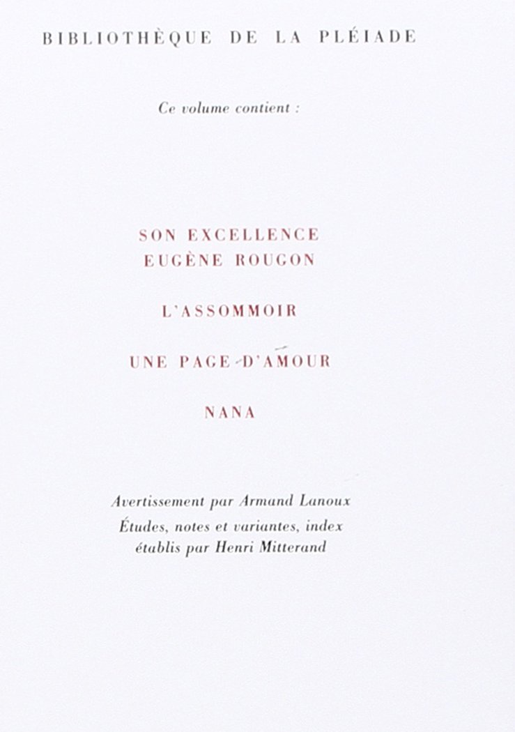 Histoire naturelle et sociale d'une famille sous le Second Empire: Son Excellence Eugène Rougon ; L'Assommoire ; Une page d'amour ; Nana: 2