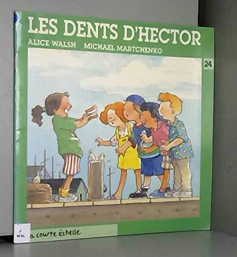 Les dents d'Hector Walsh, Alice and Martchenko, Michael