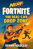 NERF Fortnite: The Real-Life Drop Zone (English Edition)
