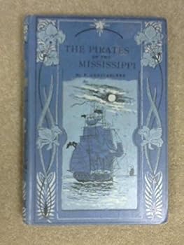 Die Flusspiraten Des Missisippi - Book #2 of the Aus dem Waldleben Amerikas