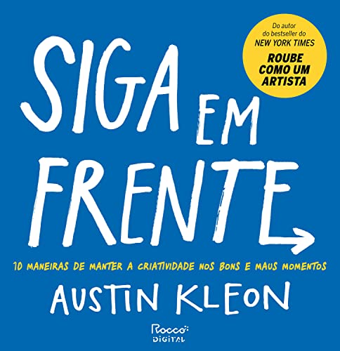 Cover of Siga em frente: 10 maneiras de manter a criatividade nos bons e maus momentos (Pitch Deck) (Portuguese Edition)