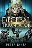 Decebal Triumfător (Romanian Edition)