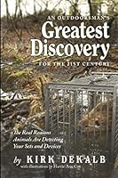 An Outdoorsman's Greatest Discovery for the 21st Century : The Real Reasons Animals Are Detecting Your Sets and Devices 0578560860 Book Cover