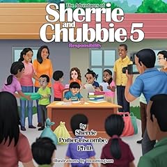 The Adventures of Sherrie and Chubbie 5 Audiolivro Por Dr. Sherrie Poitier-Liscombe capa