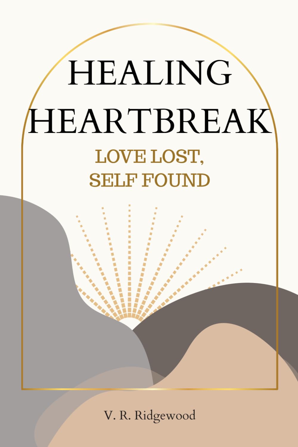 Healing Heartbreak: Love Lost, Self Found