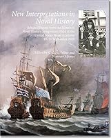 New Interpretations In Naval History: Selected Papers From The Sixteenth Naval History Symposium Held at the United States Naval Academy, 10-11 September 2009 1884733913 Book Cover