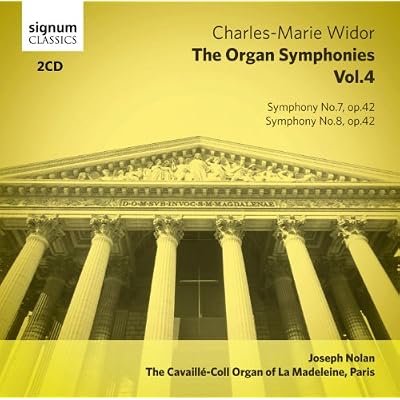 Charles-Marie Widor: The Organ Symphonies