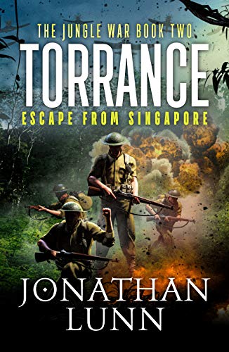 Torrance: Escape from Singapore (The Jungle War Book 2) (English Edition)