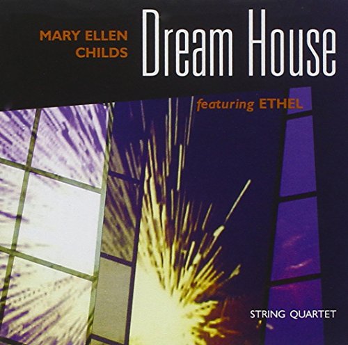 Mary Ellen Childs: Dream House
