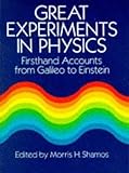 Great Experiments in Physics: Firsthand Accounts from Galileo to Einstein