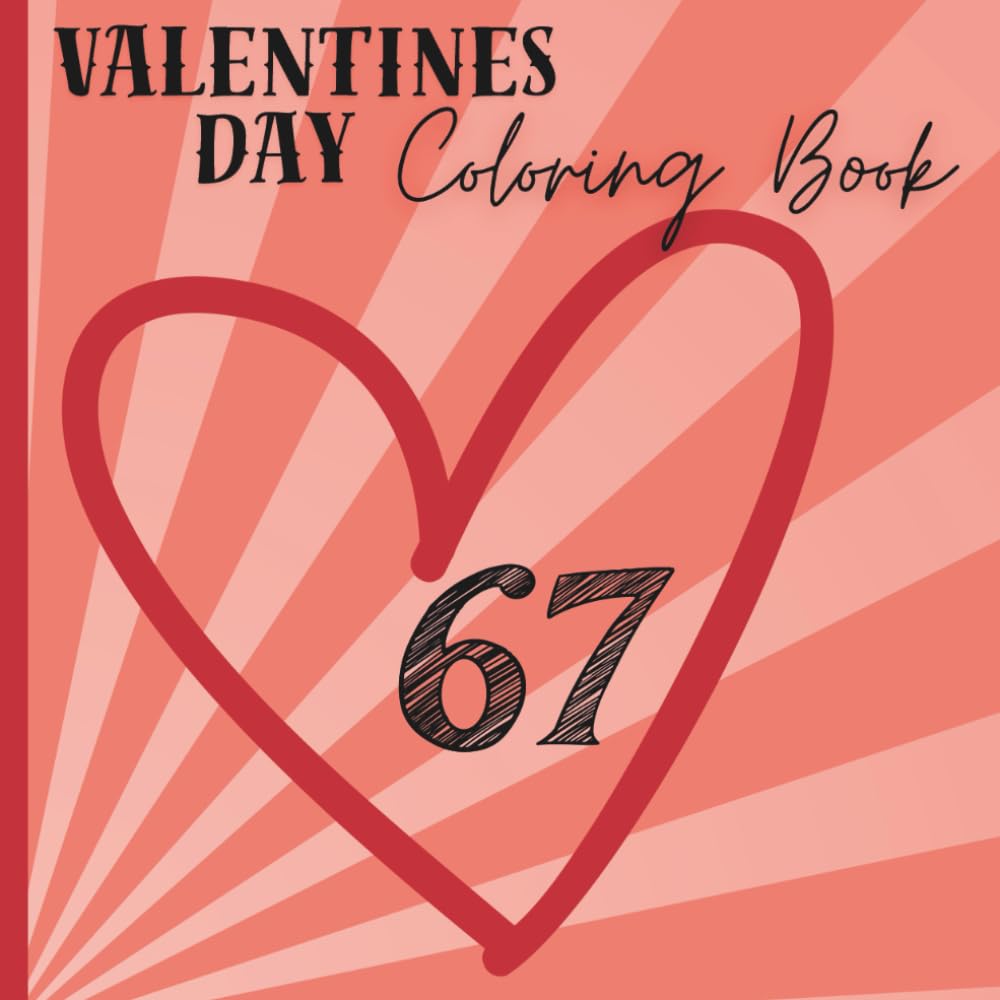 "67" Valentines Coloring Book