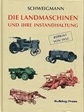 Die Landmaschinen und ihre Instandhaltung