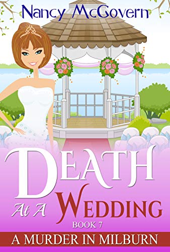 Death At A Wedding: A Culinary Cozy Mystery With A Delicious Recipe