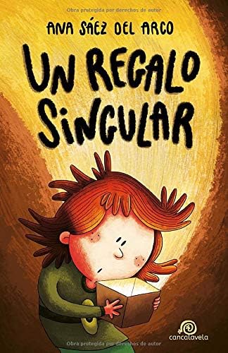 Un regalo singular: [ Libro Infantil / Juvenil - Novela Aventuras / Futurista / Ciencia Ficción ] - A partir de 8 años (Saga "Un regalo singular") (Spanish Edition)