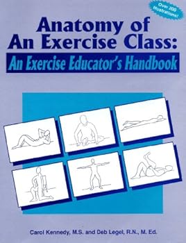 Paperback Anatomy of an Exercise Class: An Exercise Educator's Handbook Book