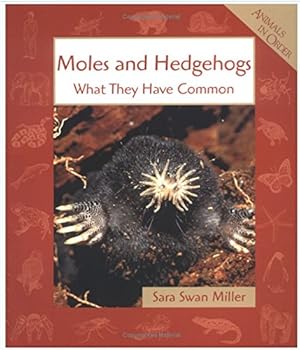 Moles and Hedgehogs : What They Have in Common