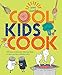 Chandler, J: Cool Kids Cook: Delicious recipes and fabulous facts to turn into a kitchen whizz