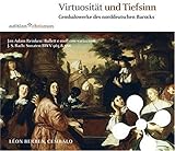 Virtuosität und Tiefsinn - Cembalowerke des norddeutschen Barock (edition chrismon)