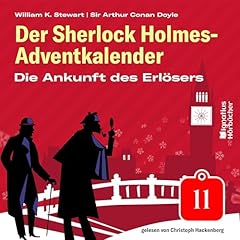 Page de couverture de Die Ankunft des Erl&ouml;sers. Der Sherlock Holmes-Adventkalender, Folge 11