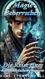 Cover zum Buch Magie Beherrschen: Die Reise eines Ko...