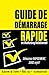 Guide de Démarrage Rapide en Marketing Relationnel: Démarrez RAPIDEMENT, SANS Rejet !