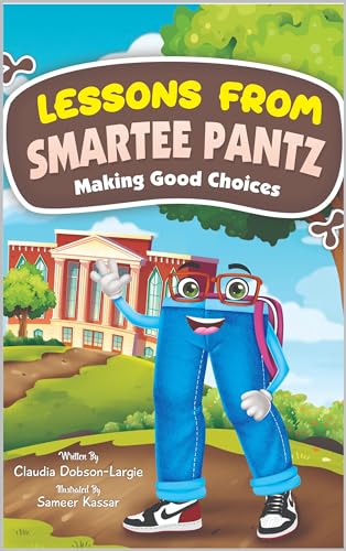 Lessons From Smartee Pantz: Making Good Choices (English Edition)