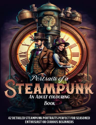 Majosta - Portraits of a Steampunk: Detailed Adult Colouring Book for Steampunks, Goths and Sci-fi fans For Relaxing and Stress Relief