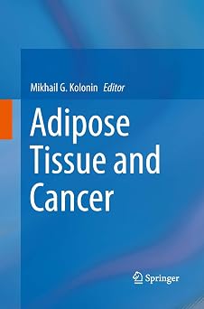 Adipose Tissue and Cancer Softcover reprint of the original 1st ed. 2013 Edition Adipose Tissue and Cancer Softcover reprint of the original 1st ed. 2013 Edition book cover