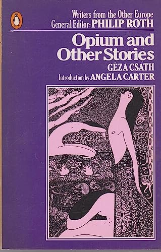 Opium and Other Stories (Writers from the Other Europe)