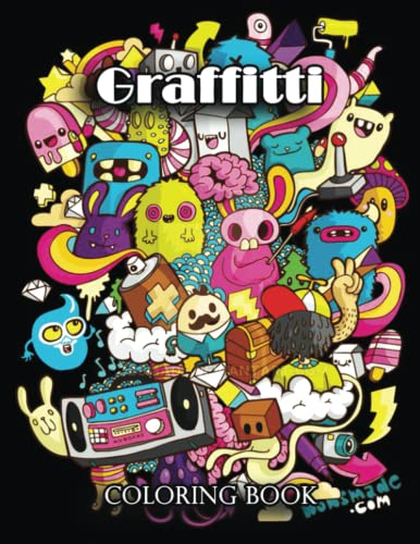 Graffitti Coloring Book: A Journey of Self-Discovery through the Art of This Graffitti Coloring Book