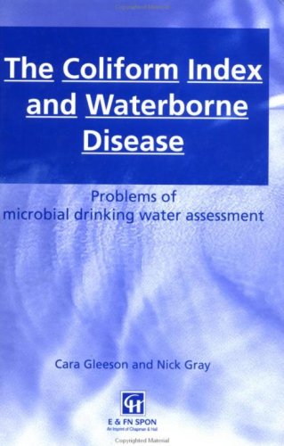 Coliform Index and Waterborne Disease: Problems of microbial drinking water assessment Coliform Index and Waterborne Disease: Problems of microbial drinking water assessment